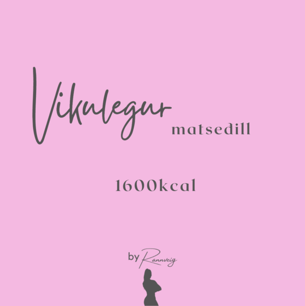 Vikumatseðill 1600kcal