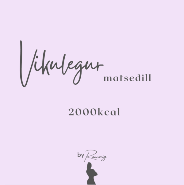 Vikumatseðill 2000kcal